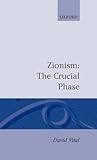 Zionism: The Crucial Phase