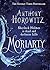 Moriarty (Horowitz’s Holmes...