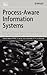 Process-Aware Information Systems