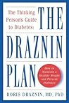 Thinking Person's Guide to Diabetes: The Draznin Plan