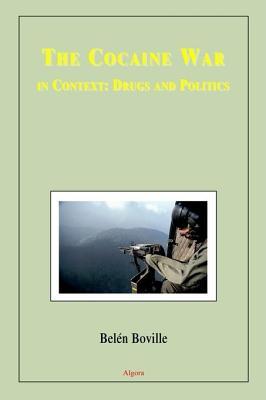 The Cocaine War in Context: Drugs and Politics (ebook)
