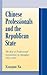 Chinese Professionals and the Republican State: The Rise of Professional Associations in Shanghai, 1912-1937