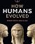 How Humans Evolved