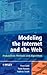 Modeling the Internet and the Web: Probabilistic Methods and Algorithms