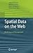 Spatial Data on the Web by Alberto Belussi