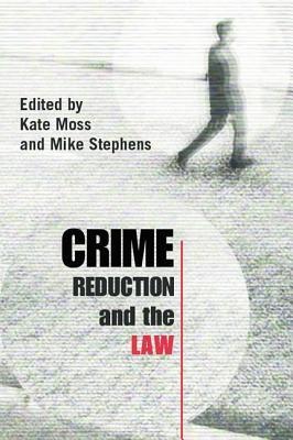 Crime Reduction and the Law