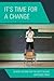 It's Time for a Change: School Reform for the Next Decade