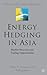 Energy Hedging in Asia: Mar...