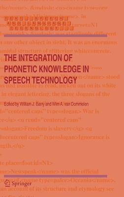 The Integration of Phonetic Knowledge in Speech Technology
