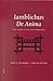 Iamblichus de Anima: Text, Translation, and Commentary. Philosophia Antiqua: A Series of Studies on Ancient Philosophy, Volume XCII