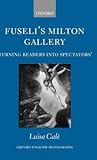 Fuseli's Milton Gallery: Turning Readers Into Spectators'