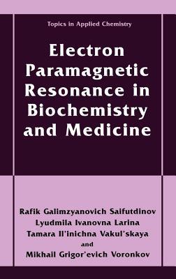 Electron Paramagnetic Resonance in Biochemistry and Medicine