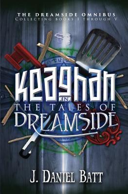 Keaghan in the Tales of Dreamside: The Dreamside Omnibus (The Tales of Dreamside, #1-5)