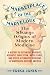 Marketplace of the Marvelous: The Strange Origins of Modern Medicine