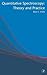 Quantitative Spectroscopy: Theory and Practice
