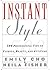 Instant Style: 500 Professional Tips on Fashion, Beauty, & Attitude – Build Confidence with Makeup Techniques, Secrets, and Smart Shopping