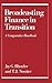 Broadcasting Finance in Transition: A Comparative Handbook