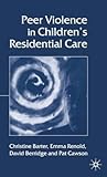 Peer Violence in Children's Residential Care