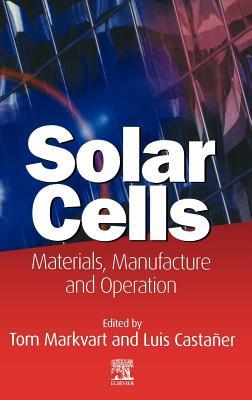 Solar Cells: Materials, Manufacture and Operation (ebook)