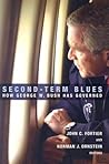 Second-Term Blues: How George W. Bush Has Governed