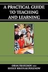 A Practical Guide to Teaching and Learning A Practical Guide to Teaching and Learning