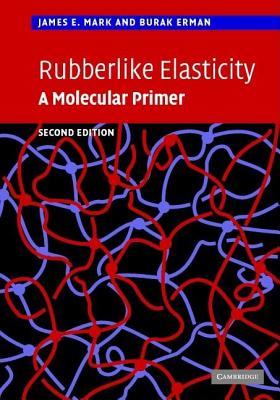 Rubberlike Elasticity: A Molecular Primer