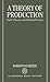 A Theory of Production: Tasks, Processes, and Technical Practices