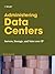 Administering Data Centers