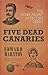 Five Dead Canaries
