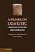 A Primer on Ugaritic: Language, Culture, and Literature
