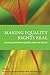 Making Equality Rights Real: Securing Substantive Equality Under the Charter