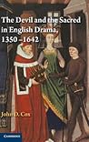 Devil and the Sacred in English Drama, 1350-1642