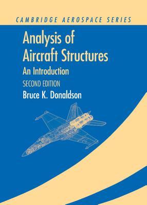Analysis of Aircraft Structures: An Introduction (Cambridge Aerospace Series)