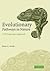 Evolutionary Pathways in Nature: A Phylogenetic Approach