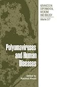 Advances in Experimental Medicine and Biology, Volume 577: Polyomaviruses and Human Diseases