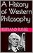 A History of Western Philosophy by Bertrand Russell