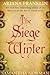 The Siege Winter by Ariana Franklin