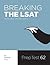 Breaking the LSAT: The Fox Test Prep Guide to a Real LSAT, Volume 2