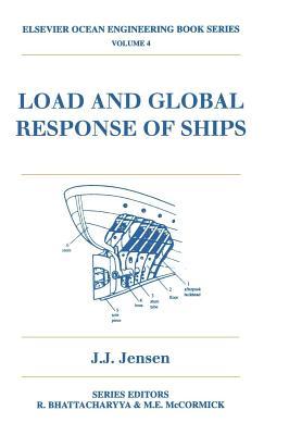Load and Global Response of Ships. Elsevier Ocean Engineering Series, Volume 4