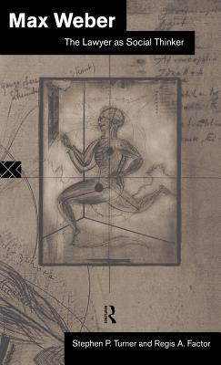 Max Weber: The Lawyer as Social Thinker