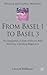 Basel 1 to Basel 3, from: The Integration of State of the Art Risk Modelling in Banking Regulation