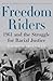 Freedom Riders: 1961 and the Struggle for Racial Justice. Pivotal Moments in American History