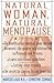 Natural Woman, Natural Menopause: The Authoritative Guide to Bio-Identical Hormones and Long-Lasting Vitality