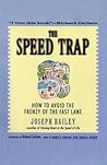 The Speed Trap: How to Avoid the Frenzy of the Fast Lane – 35 Psychology Stories for Better Relationships and True Fulfillment
