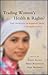 Trading Women's Health and Rights: Trade Liberalization and Reproductive Health in Developing Economies