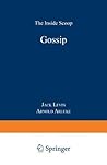 Gossip: The Inside Scoop Gossip: The Inside Scoop