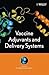 Vaccine Adjuvants and Deliv...
