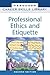 Professional Ethics and Etiquette. Career Skills Library.