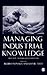 Managing Industrial Knowledge