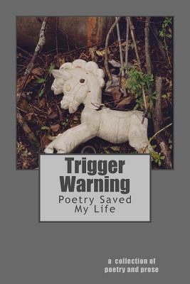 Trigger Warning: Poetry Saved My Life